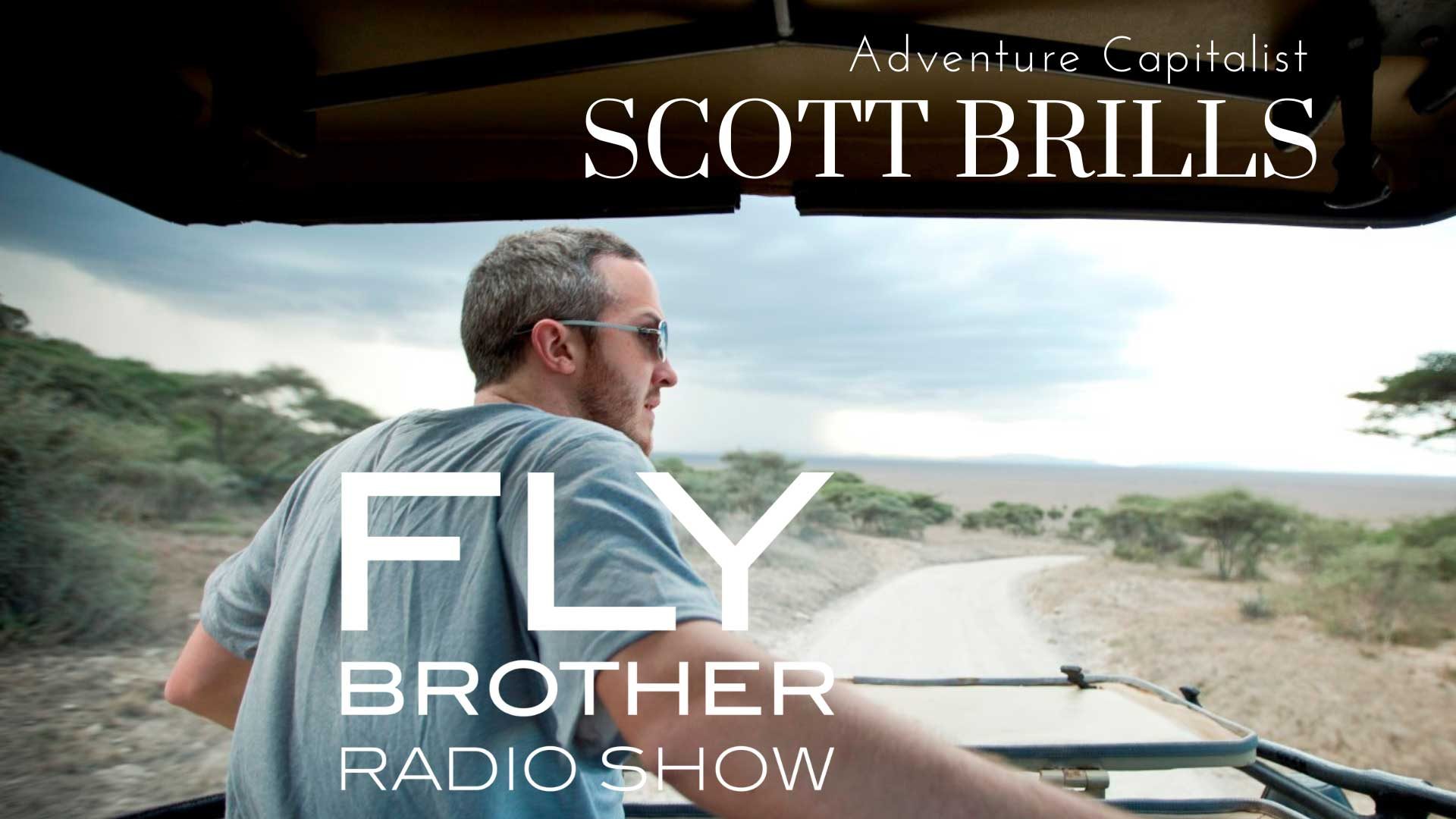 FLY BROTHER Radio with Scott Brills